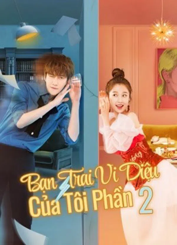 Xem Phim Bạn Trai Vi Diệu Của Tôi Phần 2 Vietsub HD Online