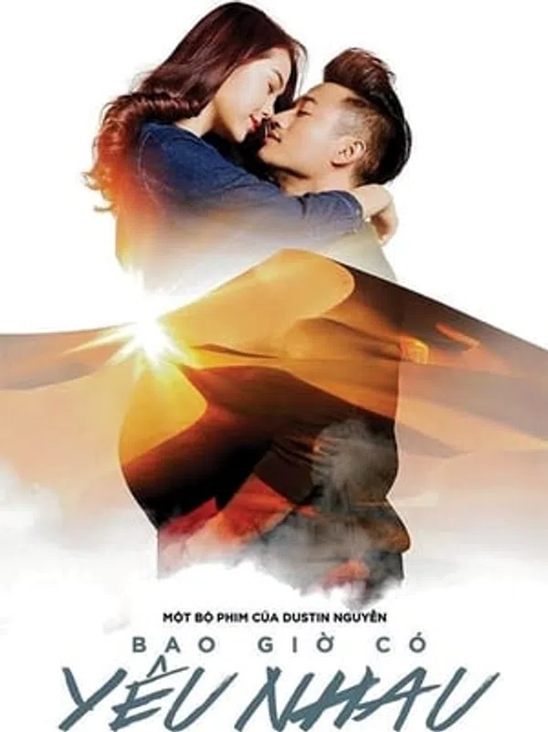 Xem Phim Bao Giờ Có Yêu Nhau Vietsub HD Online