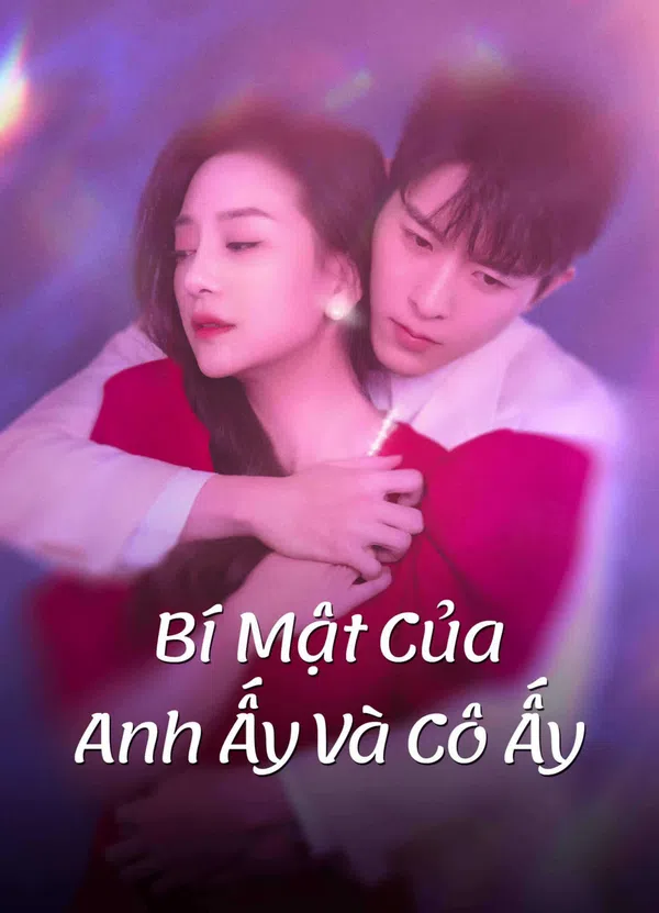 Xem Phim Bí Mật Của Anh Ấy Và Cô Ấy Vietsub HD Online