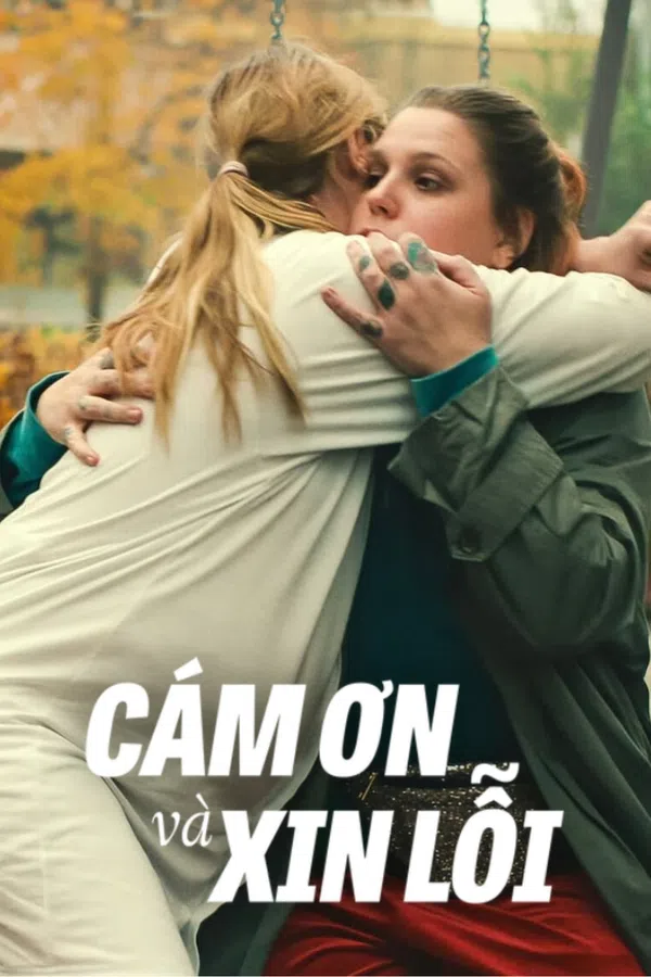 Xem Phim Cảm Ơn và Xin Lỗi Vietsub HD Online
