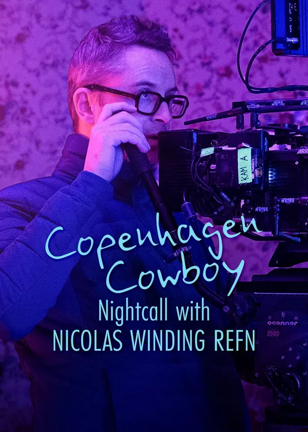 Poster phim Cao Bồi Copenhagen: Trò Chuyện Đêm Với Nicolas Winding Refn trên Xem Phim Fun