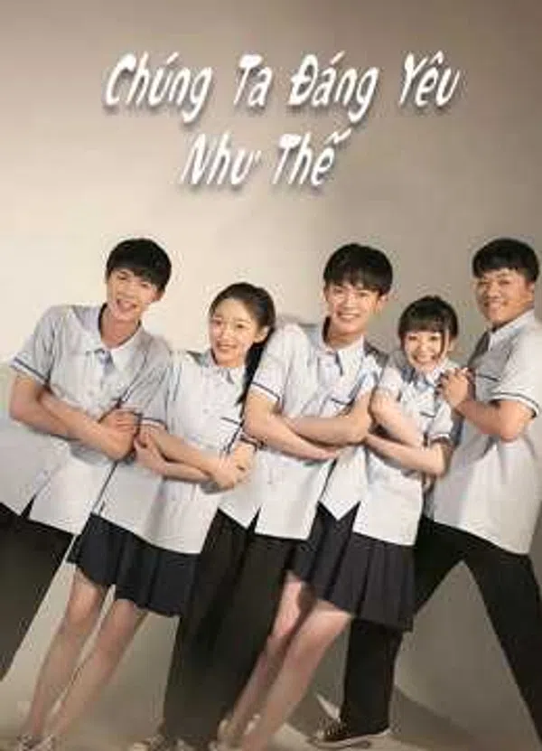Xem Phim Chúng Ta Đáng Yêu Như Thế Vietsub HD Online