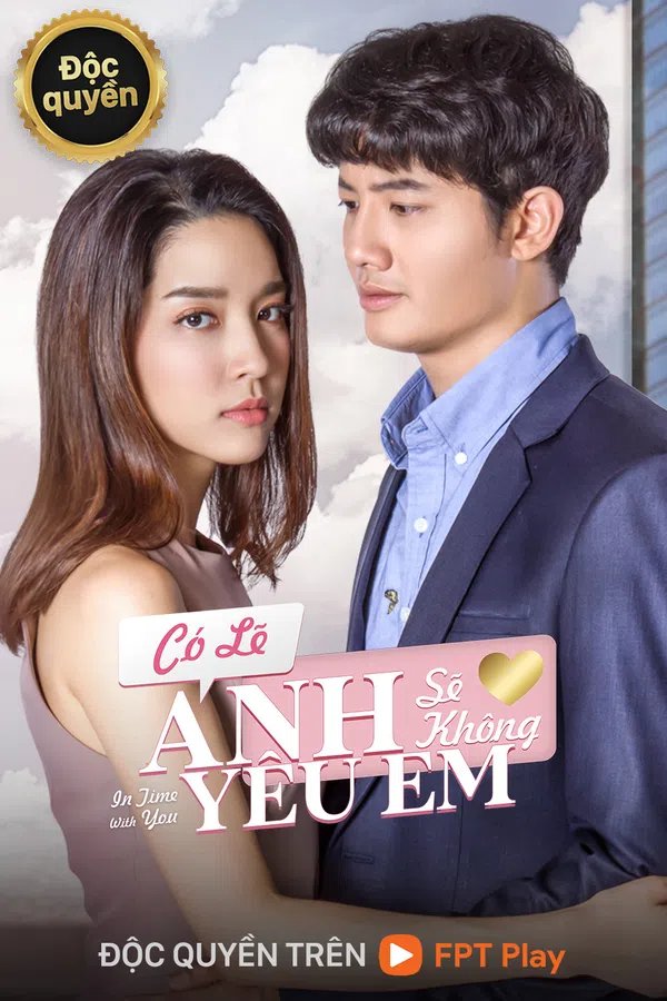 Xem Phim Có Lẽ Anh Sẽ Không Yêu Em Vietsub HD Online