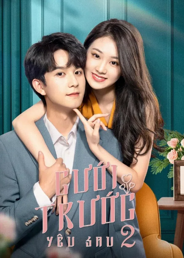 Xem Phim Cưới Trước Yêu Sau (Phần 2) Vietsub HD Online