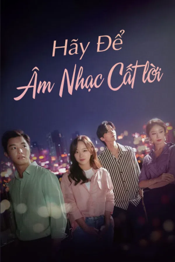 Xem Phim Để Âm Nhạc Cất Lời Vietsub HD Online