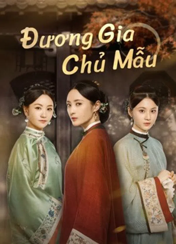 Xem Phim Đương Gia Chủ Mẫu Vietsub HD Online