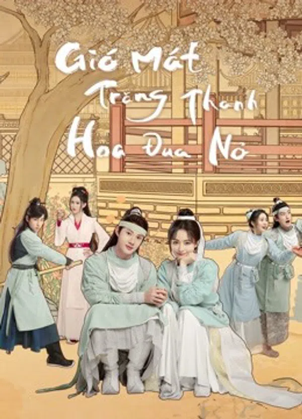 Poster phim Gió Mát Trăng Thanh Hoa Đua Nở trên Xem Phim Fun