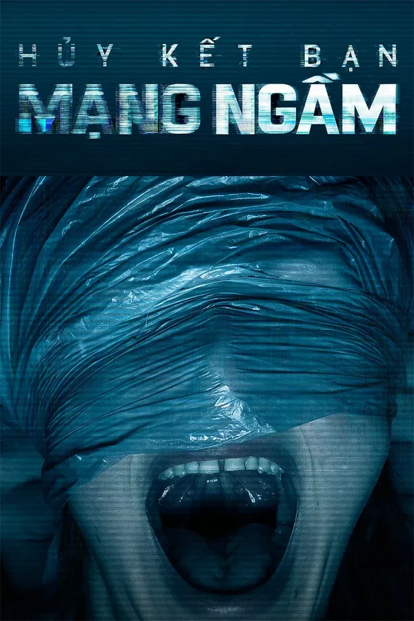 Xem Phim Hủy Kết Bạn: Mạng Ngầm Vietsub HD Online