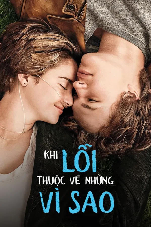 Xem Phim Khi Lỗi Thuộc Về Những Vì Sao Vietsub HD Online