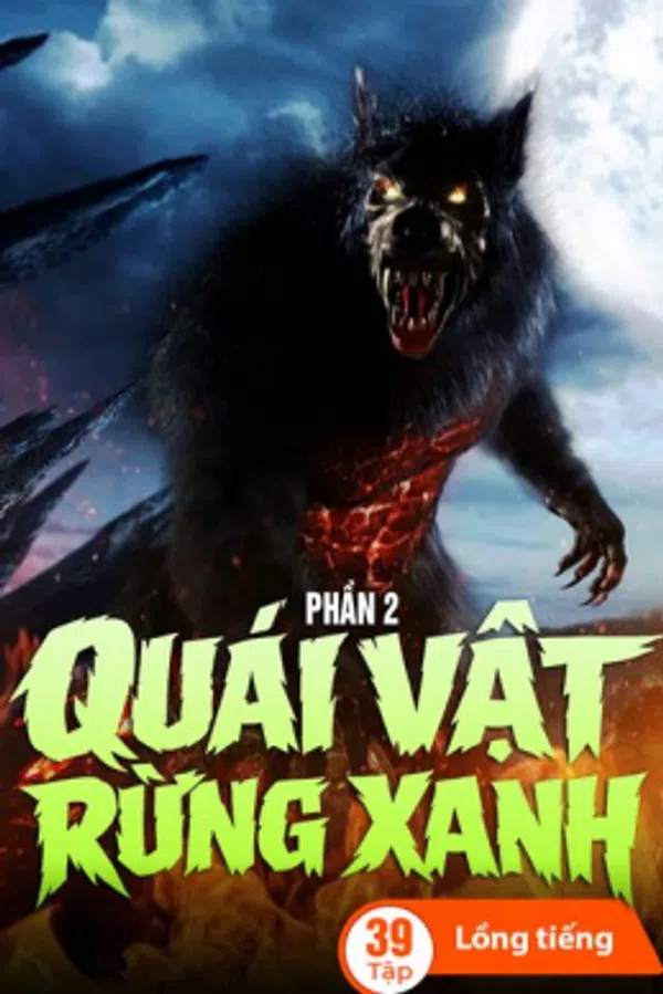 Xem Phim Quái Vật Rừng Xanh (Phần 2) Vietsub HD Online