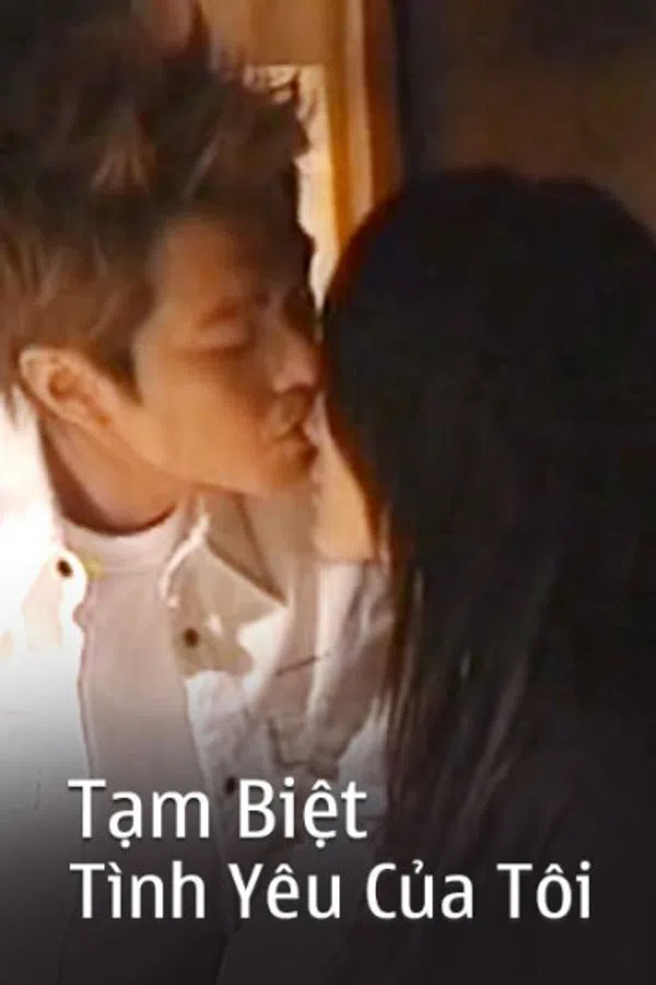 Xem Phim Tạm Biệt Tình Yêu Của Tôi Vietsub HD Online