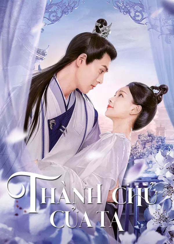Poster phim Thành Chủ Của Ta trên Xem Phim Fun