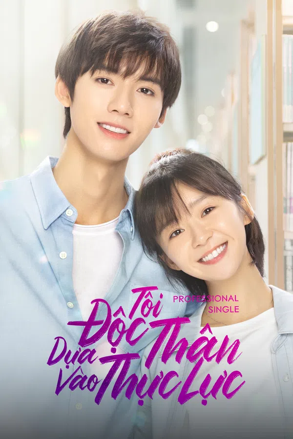 Xem Phim Tôi Độc Thân Dựa Vào Thực Lực Vietsub HD Online